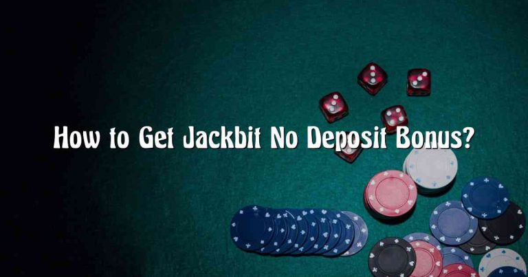 How to Get Jackbit No Deposit Bonus?
