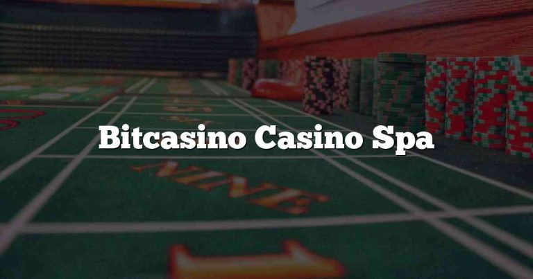 Bitcasino Casino Spa