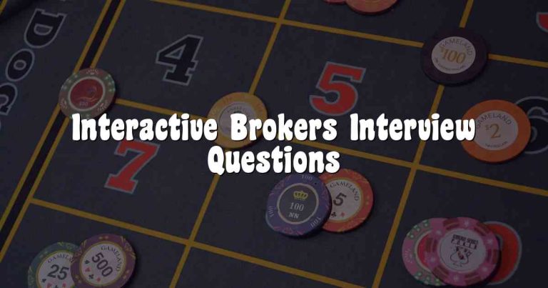 Interactive Brokers Interview Questions