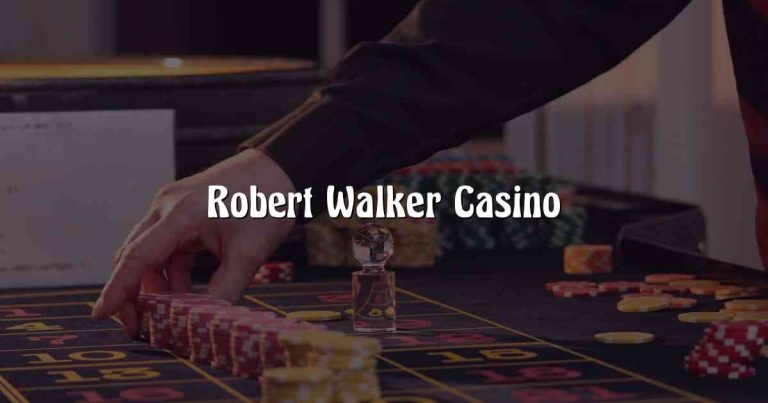 Robert Walker Casino