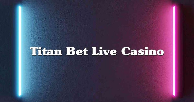 Titan Bet Live Casino
