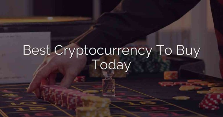 Best Cryptocurrency To Buy Today