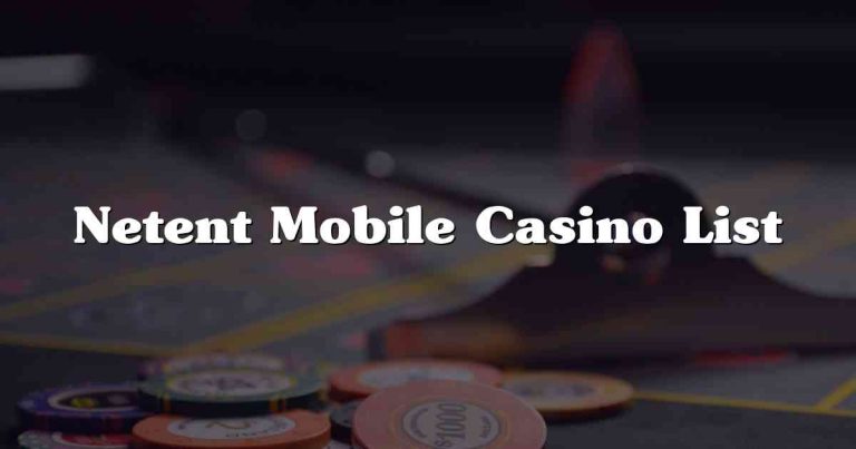 Netent Mobile Casino List