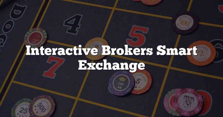 Interactive Brokers Smart Exchange