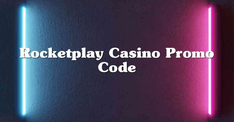 Rocketplay Casino Promo Code
