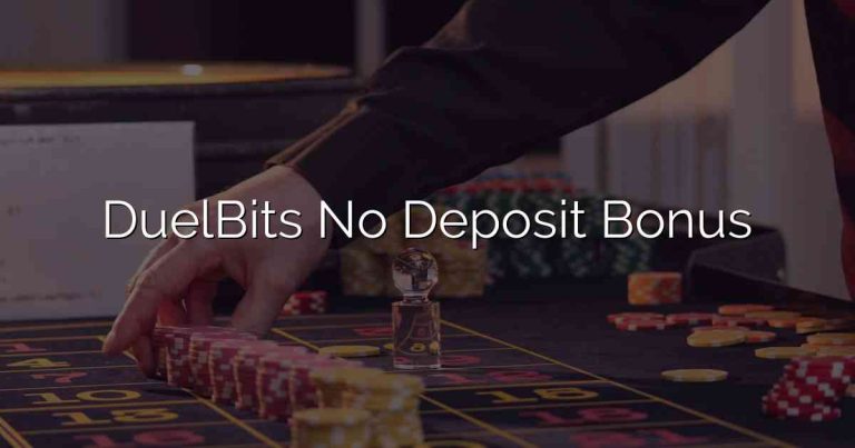 DuelBits No Deposit Bonus